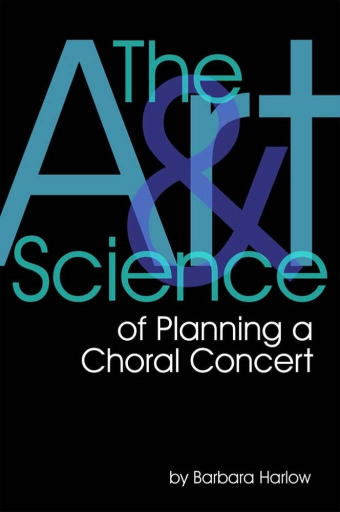 The Art and Science Of Planning A Choral Concert